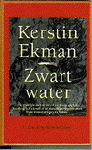 Ekman, K. - Zwart water / druk 1