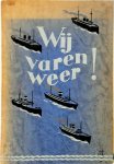 Jan Lutz - Wij varen weer! Een Nederlandsche zeeman vertelt!