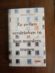 Anyuru, Johannes - Ze zullen verdrinken in hun moeders tranen