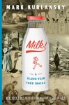 Mark Kurlansky - Milk!