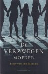 Meulen, Tony van der - De verzwegen moeder