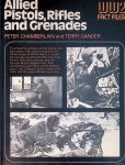 Chamberlain, Peter & Terry Gander - Allied Pistols, Rifles and Grenades