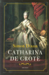 Dixon, Simon - Catharina de Grote