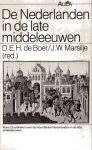 Boer, D.E.H. de & J.W. Marsilje (red) - De Nederlanden in de late middeleeuwen. Boer, D.E.H. de & J.W. Marsilje (red) - De Nederlanden in de late middeleeuwen.