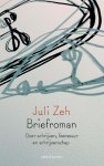 Juli Zeh - Briefroman over schrijven, literatuur en schrijverschap