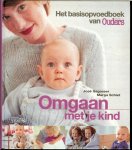 Sagasser, José.  Schiet, Marga .. Omslagontwerp : Hans Leenders .. Omslagfoto's : Arjaan Hamel Illustraties van Nicole Smans - Omgaan met je kind .. Het bassisopvoedboek voor Ouders van nu