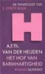[{:name=>'A.F.Th. van der Heijden', :role=>'A01'}] - Het Hof van Barmhartigheid / Collectie Van der Heijden