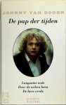 Johnny van Doorn - De pap der tijden bevat: Langzame wals ; Door de weken heen ; De lieve vrede