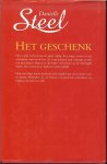 Steel, Danielle Vertaling Carla Benink Omslagontwerp Jan de Boer . - Het geschenk Steel, Danielle Vertaling Carla Benink Omslagontwerp Jan de Boer . - Het geschenk