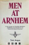 Tom Angus - Men at Arnhem