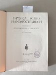 Berliner, Arnold und Karl Scheel: - Physikalisches Handwörterbuch : mit 573 Textfiguren :