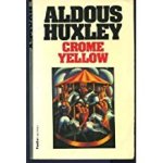  - HUXLEY,  ALDOUS - Crome Yellow (Flamingo modern classics)