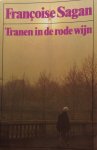 Sagan, Françoise - Tranen in de rode wijn Sagan, Françoise - Tranen in de rode wijn
