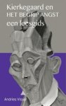 Andries Visser - Visser, Andries-Kierkegaard en het begrip angst (nieuw)