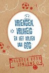 Kettman, Richard - Vrienden, vrijheid en het volgen van God