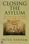 Peter Barham - Closing the Asylum