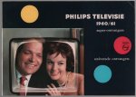 PHILIPS - (BEDRIJF CATALOGUS - TRADE CATALOGUE) Philips Televisie - Super-ontvangers - Universele ontvangers. 61/62