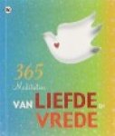 - 365 meditaties van liefde & vrede - 365 meditaties van liefde & vrede