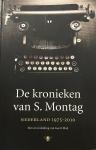 Hofland, H.J.A. - De kronieken van S. Montag / Nederland 1975-2010 met een inleiding van Geert Mak