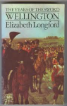Longford, Elizabeth - WELLINGTON - The Years of the Sword