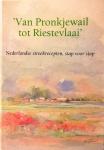 Arkesteyn , F. M. & Fon Zwart . [ ISBN 9789094013363 ] 0421 - ` Van Pronkjewail tot Riestevlaai'  ( Nederlandse streekrecepten , stap voor stap . )