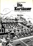 Zadnikar, Marijan - Die Kartäuser