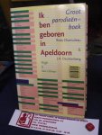 Chamuleau, Rody & J.A. Dautzenberg - Ik ben geboren in Apeldoorn / Groot parodieënboek / druk 1
