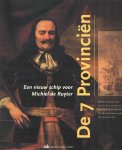 Bruijn, J.R. - De 7 Provinciën: een nieuw schip voor Michiel de Ruyter