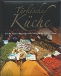 unbekannter Schrifsteller - Türkische Küche (de turkse keuken) - unwiderstehliche Rezeptideen mit Schritt-für-Schritt-Anleitungen