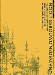 Jong, Cees de/ e.a. (samenstelling). Nooteboom, Cees (tekst). - Nooit gebouwd Nederland