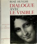René Huyghe 16717 - Dialogue avec le visible connaissance de la peinture