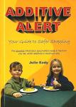 Ready , Julie . [ isbn 9780646499161 ] 3723 - Additive Alert . ( Your guide to safer shopping. The essential information about what's really in the food you eat, which additives to avoid and why. ) The use of food additives in our everyday foods has increased so rapidly over the past-