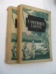Rouma, Georges - L'Amérique latine. L'Essor sous la République et la liberté. Tome I et II.