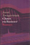 Zwagerman, Joost - Chaos en rumoer
