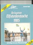 Brakel, Peter van e.a. - Laatste elfstedentocht 1985 / druk 1