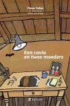 Pieter Feller - Een cavia en twee moeders