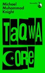 Michael Muhammad Knight, Abdelkader Benali - Taqwacore