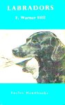  - LABRADORS - F. Werner Hill, 110 blz.