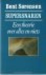 SORENSEN, BENT - Supersnaren. Een theorie over alles en niets.