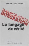 Malika Sorel-Sutter - Immigration - Intégration - Le langage de vérité