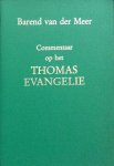 Barend van der Meer - Commentaar Op Het Thomas Evangelie