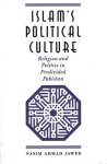 Jawed, Nasim A. - Islam's political culture : religion and politics in predivided Pakistan.