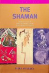 Vitebsky, Piers - The Shaman. Voyages of the Soul, trance, ecstasy and healing from Siberia to the Amazon Vitebsky, Piers - The Shaman. Voyages of the Soul, trance, ecstasy and healing from Siberia to the Amazon