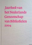 Duijzer, Henk - e.a. (redactie) - Jaarboek van het Nederlands Genootschap van Bibliofielen 2004