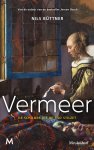 Nils Büttner - Vermeer De schilder die de tijd stilzet