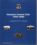 HOL, Gerard - Olympus Camera 1994-2009 - ter gelegenheid van het 15-jarig bestaan. HOL, Gerard - Olympus Camera 1994-2009 - ter gelegenheid van het 15-jarig bestaan.