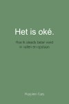 Marjolein Faes - Het is oké Hoe ik steeds beter werd in vallen en opstaan