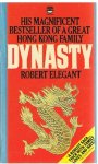 Elegant, Robert - Dynasty - a bestseller of a great Hong Kong family