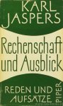 JASPERS, K. - Rechenschaft und Ausblick. Reden und Aufsätze.