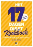 Mike Moreno 70938 - Het 17 dagen dieet kookboek 80 nieuwe recepten bij het bestsellerdieet